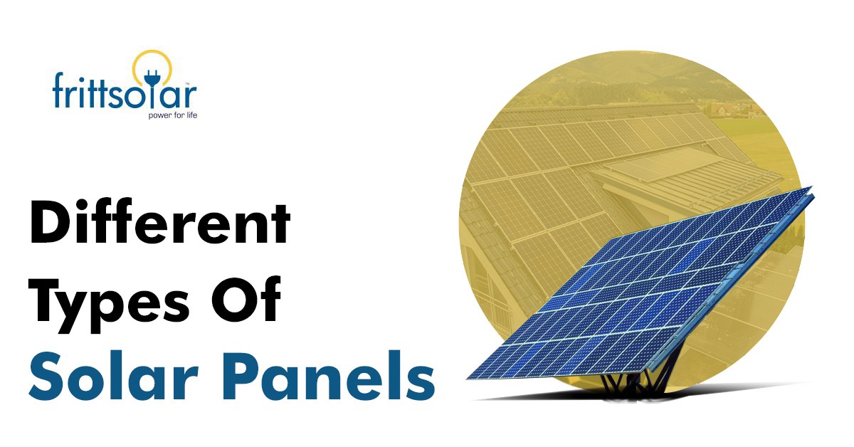 Different Types Of Solar Panels