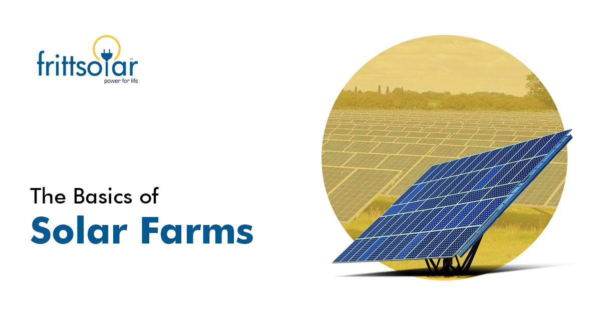 The Basics of Solar Farms